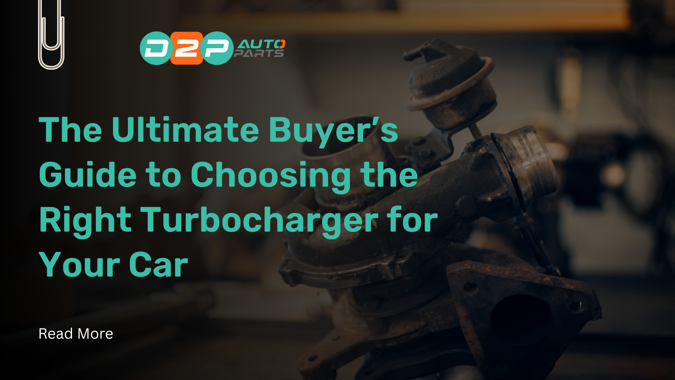 Turbocharger Buyer’s Guide | D2P Auto Parts