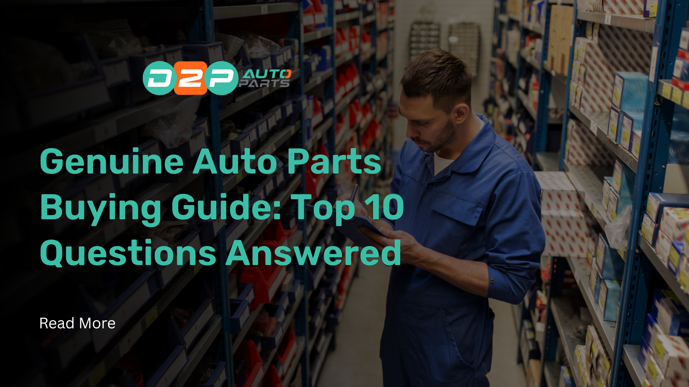 Genuine Auto Parts Guide – Top Questions Answered | D2P