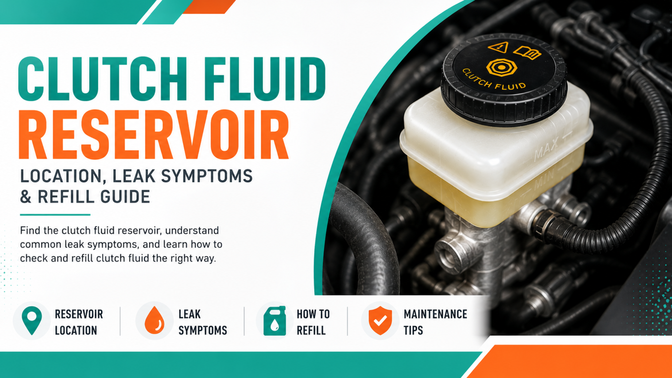 Clutch Fluid Reservoir: Location, Leak Symptoms, & Refill Guide